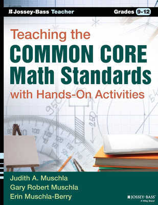 Teaching the Common Core Math Standards with Hands-On Activities, Grades 9-12(English, Paperback, Muschla Gary R.)