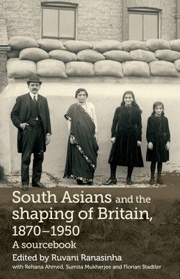 South Asians and the Shaping of Britain, 1870-1950(English, Paperback, unknown)
