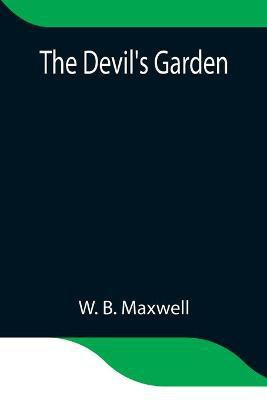 The Devil's Garden(English, Paperback, B Maxwell W)