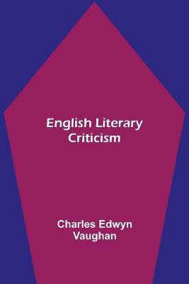 English literary criticism(English, Paperback, Edwyn Vaughan Charles)