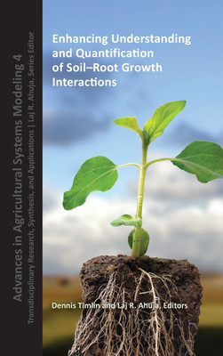 Enhancing Understanding and Quantification of Soil-Root Growth Interactions(English, Hardcover, unknown)