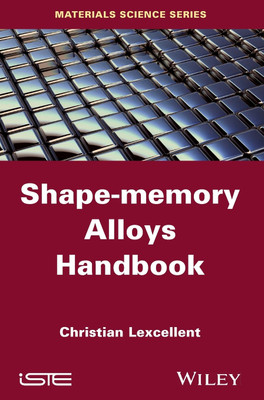 Shape-Memory Alloys Handbook(English, Hardcover, Lexcellent Christian)