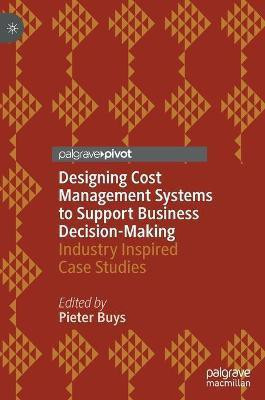 Designing Cost Management Systems to Support Business Decision-Making(English, Hardcover, unknown)