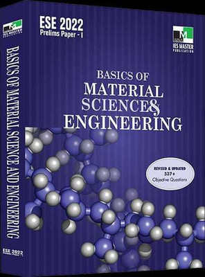 ESE 2022 - BASICS OF MATERIAL SCIENCE AND ENGINEERING(Paperback, IES MASTER TEAM)