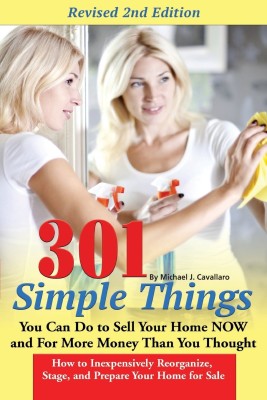 301 Simple Things You Can Do to Sell Your Home Now & for More Money Than You Thought(English, Paperback, Clark Teri)