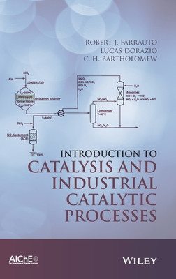 Introduction to Catalysis and Industrial Catalytic Processes(English, Hardcover, Farrauto Robert J.)