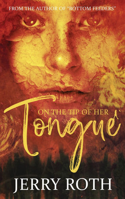 On the Tip of Her Tongue(English, Hardcover, Roth Jerry)
