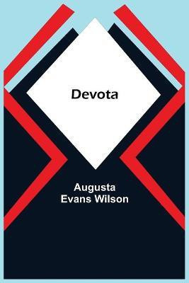 Devota(English, Paperback, Evans Wilson Augusta)