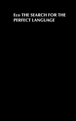 The Search for the Perfect Language(English, Hardcover, Eco Umberto)