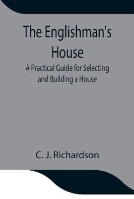 The Englishman's House(English, Paperback, J Richardson C)