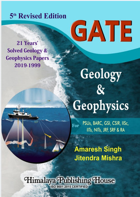 GATE - Geology & Geophysics ( 21 Years Of Geology & Geophysics Solved Papers From 1999 To 2019 5th Edition)(Paperback, amaresh singhs)