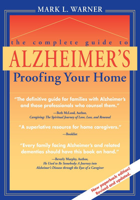A Complete Guide to Alzheimer's-proofing Your Home(English, Paperback, Warner Mark)