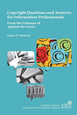 Copyright Questions and Answers for Information Professionals(English, Paperback, Gasaway Laura N.)