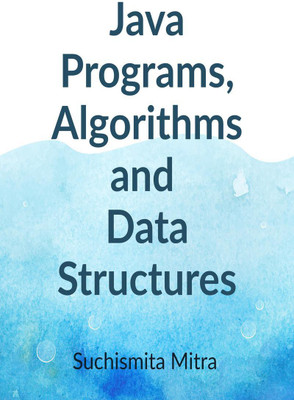 Java Programs, Algorithms and Data Structures(English, Paperback, Suchismita Mitra)