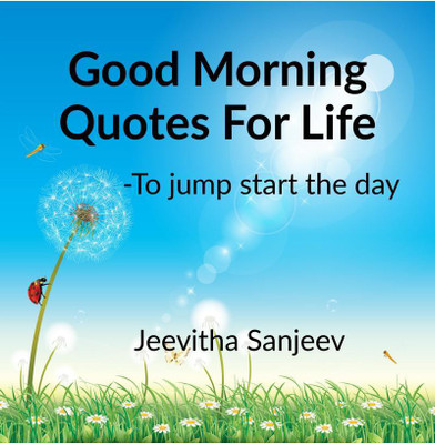 Good Morning Quotes For Life(English, Paperback, Jeevitha Sanjeev)
