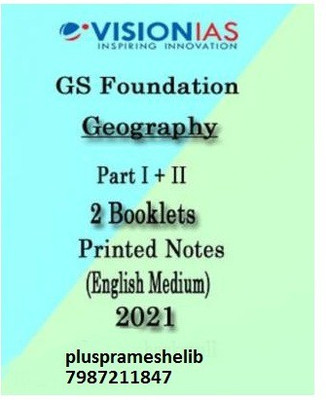 Vision IAS-Geography Part-I+II-GS Foundation Printed Notes 2021-English Medium(Paperback, Vision)