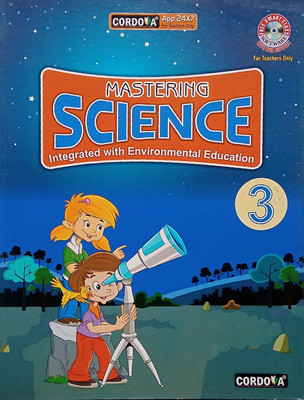 Cordova Mastering Science Class 3 For CBSE, ICSE And Other State Board Schools(Paperback, Dhiren M. Doshi)
