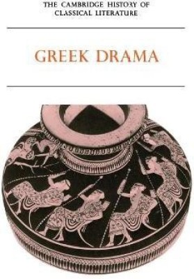 The Cambridge History of Classical Literature: Volume 1, Greek Literature, Part 2, Greek Drama(English, Paperback, unknown)