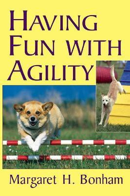 Having Fun with Agility without Competition(English, Paperback, Bonham Margaret H.)