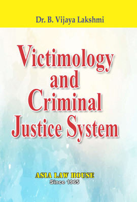 Victimology and Criminal Justice System(Paperback, Dr. B Vijayalaxmi)