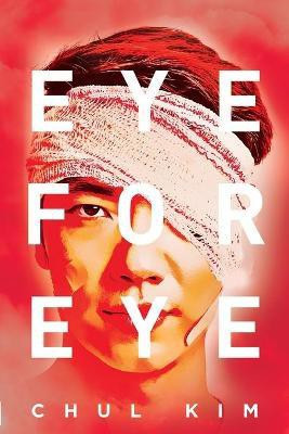 Eye for Eye(English, Paperback, Kim Chul)