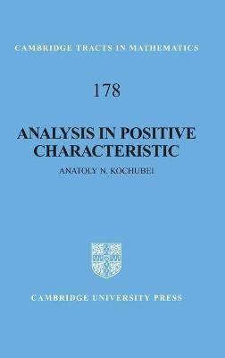Analysis in Positive Characteristic(English, Hardcover, Kochubei Anatoly N.)