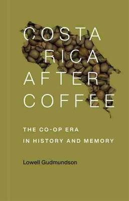 Costa Rica After Coffee(English, Paperback, Gudmundson Lowell)