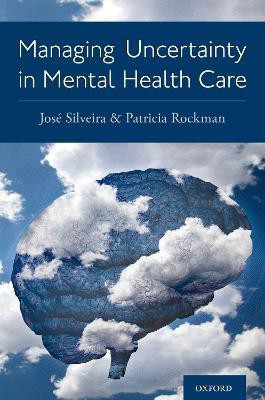 Managing Uncertainty in Mental Health Care(English, Paperback, Silveira Jose)