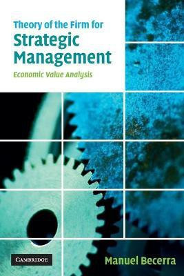 Theory of the Firm for Strategic Management(English, Paperback, Becerra Manuel)