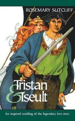 Tristan and Iseult(English, Paperback, Sutcliff Rosemary)