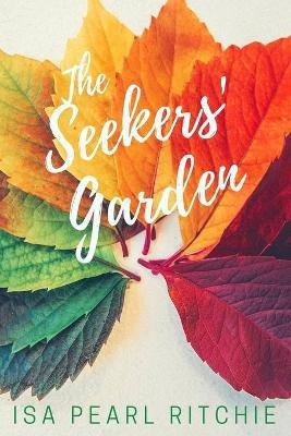 The Seekers' Garden(English, Paperback, Ritchie Isa Pearl)