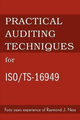 Practical Auditing Techniques for ISO/Ts-16949(English, Paperback, Ness Raymond J)