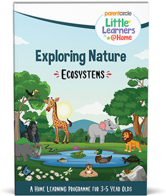 Little Learners at Home: Exploring Nature; Ecosystems; Activity Book for 3-5 Year Old Kids(Paperback, ParentCircle)