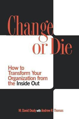 Change or Die(English, Paperback, Dealy Milton D.)