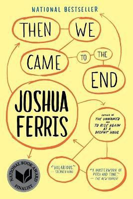 Then We Came to the End(English, Paperback, Ferris Joshua)