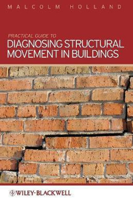 Practical Guide to Diagnosing Structural Movement in Buildings(English, Paperback, Holland M)