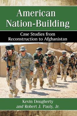 American Nation-Building(English, Paperback, Dougherty Kevin)