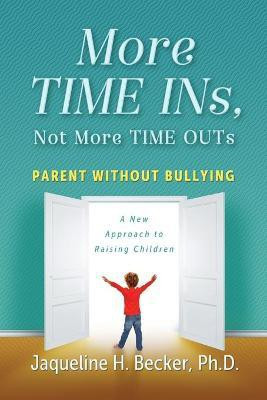More TIME INs, Not More TIME OUTs(English, Paperback, Becker Jaqueline Hope PH D)