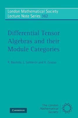 Differential Tensor Algebras and their Module Categories(English, Paperback, Bautista R.)
