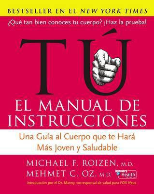Tu: El Manual de Instrucciones(Spanish, Paperback, Oz Mehmet C MD)