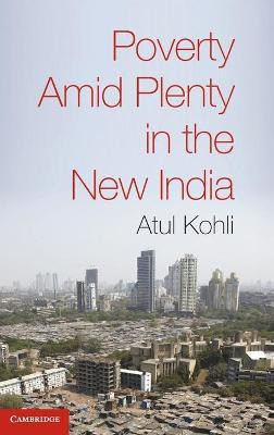 Poverty amid Plenty in the New India(English, Hardcover, Kohli Atul)