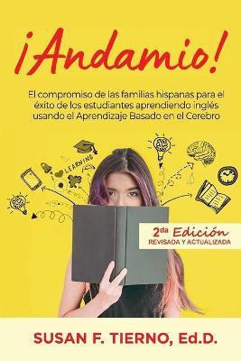 Andamio! El compromiso de las familias hispanas para el exito de los estudiantes aprendiendo ingles usando el Aprendizaje Basado en el Cerebro(Spanish, Paperback, Tierno Susan)
