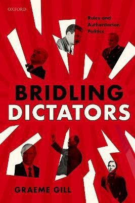 Bridling Dictators(English, Hardcover, Gill Graeme)