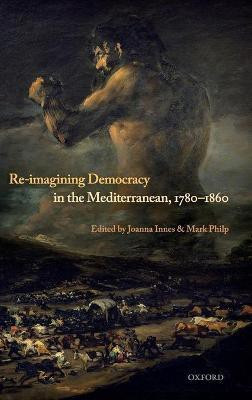 Re-Imagining Democracy in the Mediterranean, 1780-1860(English, Hardcover, unknown)