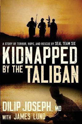 Kidnapped by the Taliban(English, Paperback, Joseph, M.D. Dilip)