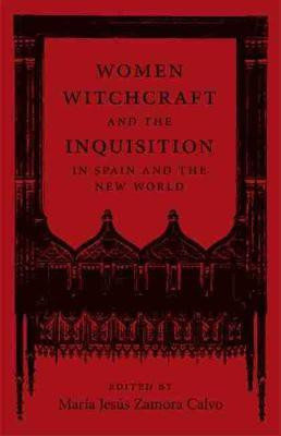 Women, Witchcraft, and the Inquisition in Spain and the New World(English, Hardcover, unknown)