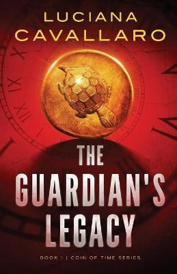 The Guardian's Legacy(English, Paperback, Cavallaro Luciana)