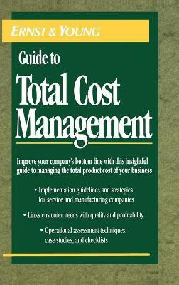 The Ernst & Young Guide to Total Cost Management(English, Hardcover, Ernst, Young LLP Michael R.)