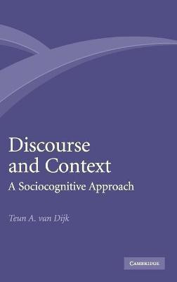 Discourse and Context(English, Hardcover, Dijk Teun A. van)