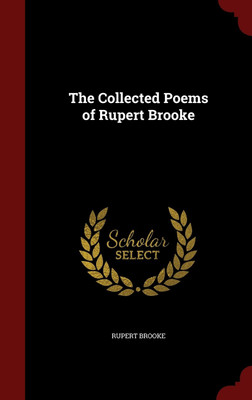 The Collected Poems of Rupert Brooke(English, Hardcover, Brooke Rupert)